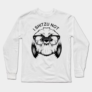 I SHITZU NOT Long Sleeve T-Shirt